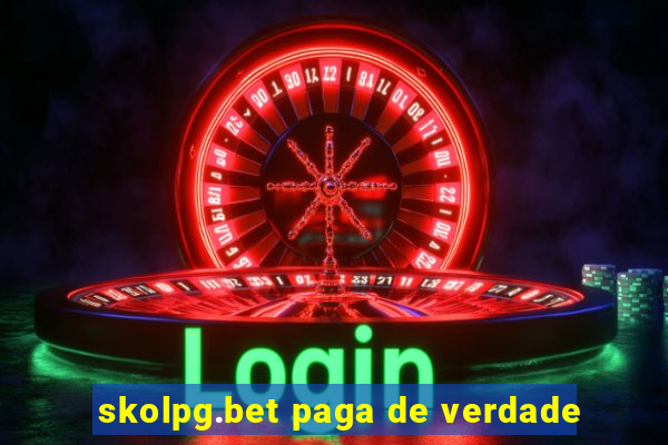skolpg.bet paga de verdade